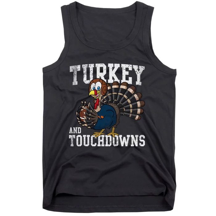 Turkey And Touchdowns Football Thanksgiving Day Gift Tank Top