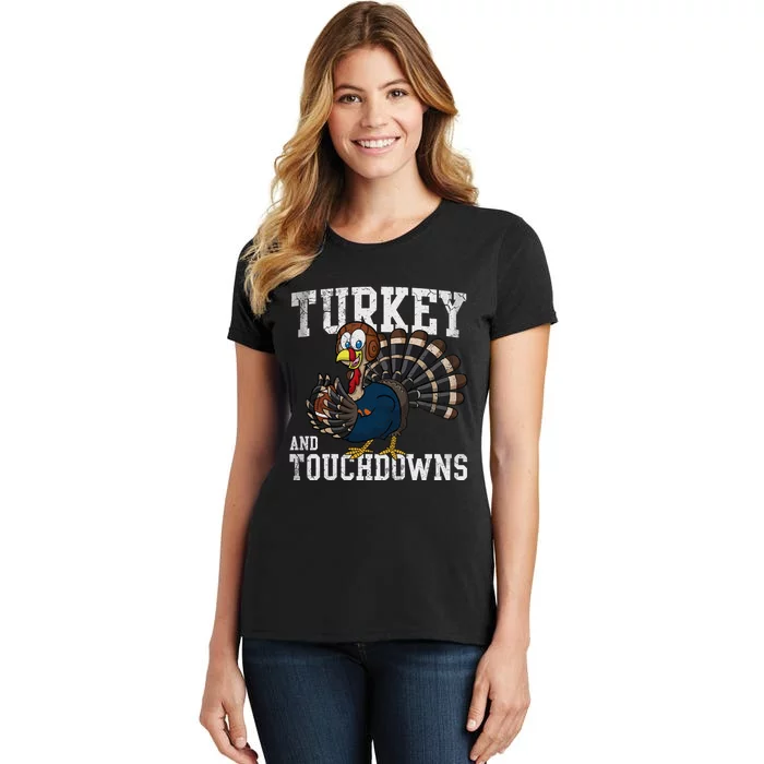 Turkey And Touchdowns Football Thanksgiving Day Gift Women's T-Shirt