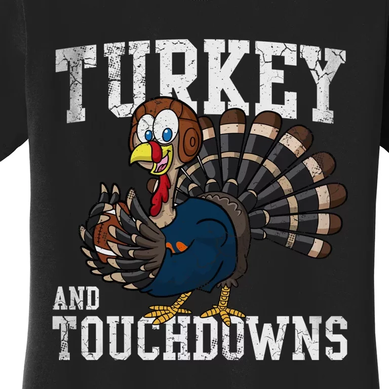 Turkey And Touchdowns Football Thanksgiving Day Gift Women's T-Shirt