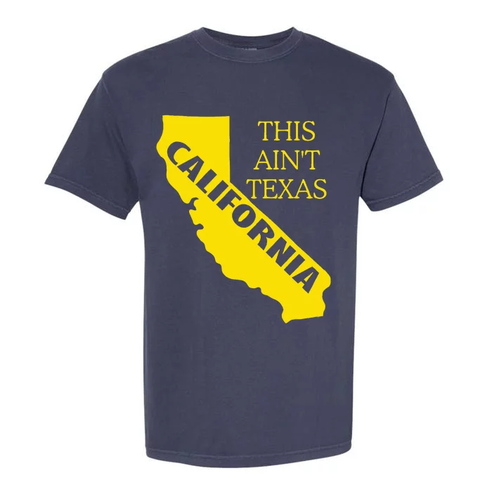 This ain't Texas CALIFORNIA Cali Vibes meme funny Garment-Dyed Heavyweight T-Shirt