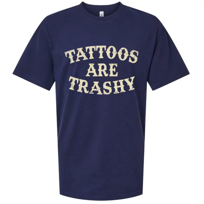 Tattoos Are Trashy Funny Sarcastic Anti Tattoo Sueded Cloud Jersey T-Shirt