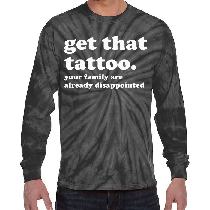 Tattoo Artist Tattoo Lover Tattooist Funny Saying Tie-Dye Long Sleeve Shirt