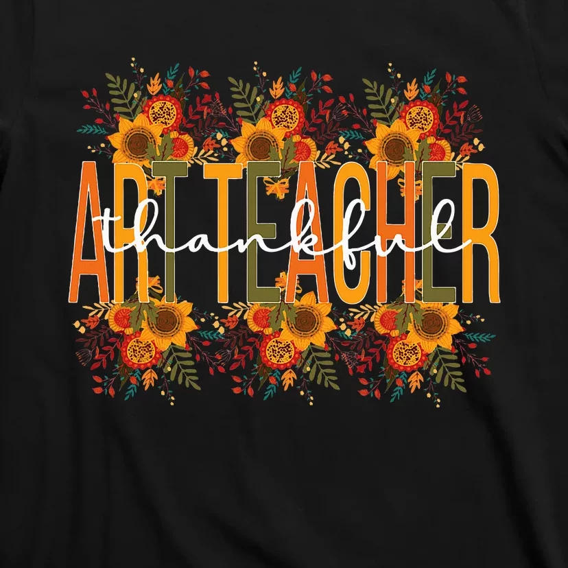 Thankful Art Teacher Thanksgiving Art Teaching T-Shirt