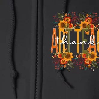 Thankful Art Teacher Thanksgiving Art Teaching Full Zip Hoodie