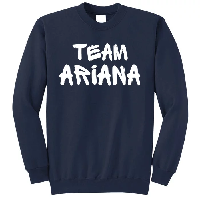 Team Ariana Tall Sweatshirt