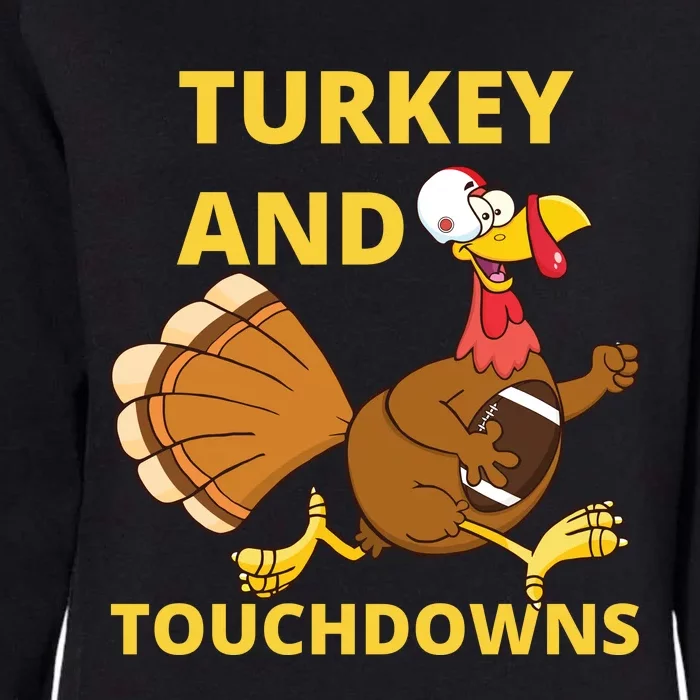 Turkey And Touchdowns Happy Thanksgiving Womens California Wash Sweatshirt