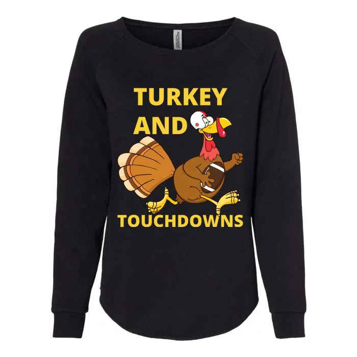 Turkey And Touchdowns Happy Thanksgiving Womens California Wash Sweatshirt