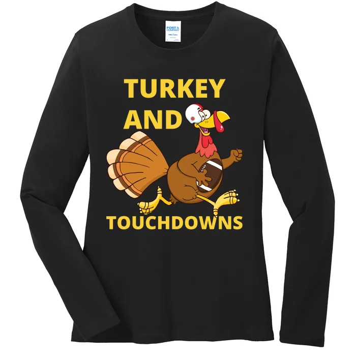 Turkey And Touchdowns Happy Thanksgiving Ladies Long Sleeve Shirt