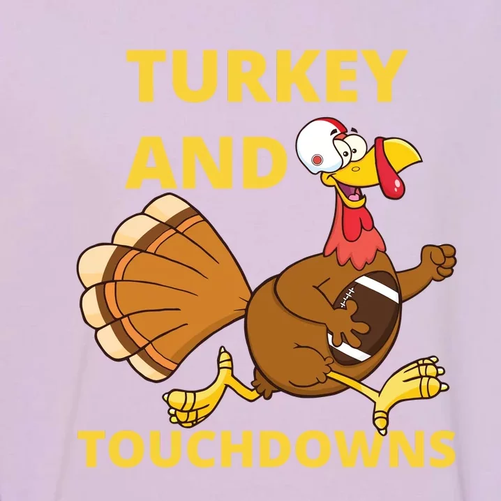 Turkey And Touchdowns Happy Thanksgiving Garment-Dyed Sweatshirt