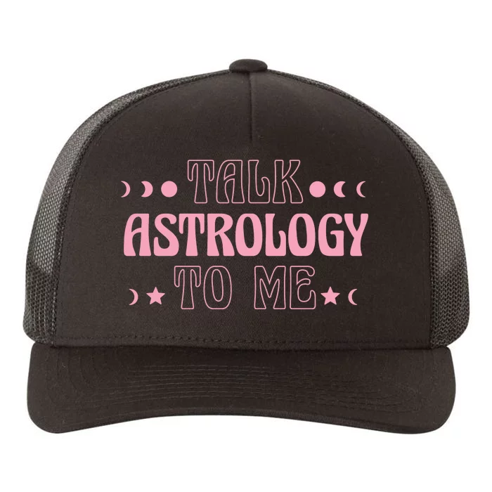 Talk Astrology To Me Funny Zodiac Yupoong Adult 5-Panel Trucker Hat