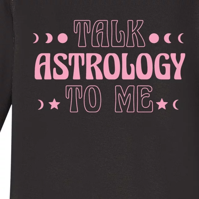 Talk Astrology To Me Funny Zodiac Baby Long Sleeve Bodysuit