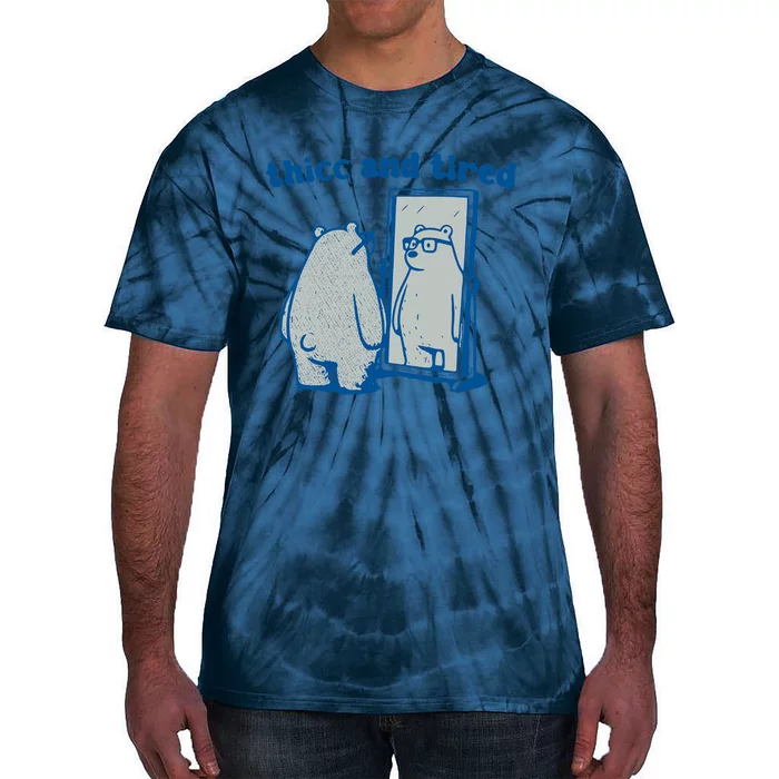 Thicc And Tired Bear Tie-Dye T-Shirt