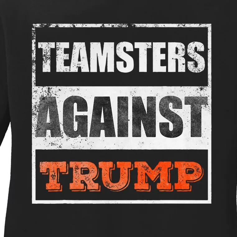 Teamsters Against Trump Ladies Long Sleeve Shirt