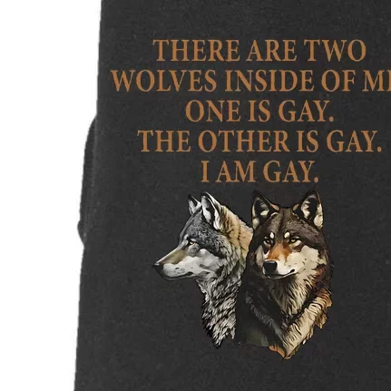 There Are Two Wolves Inside Of Me One Is Gay Lgbt Wolf Lover Doggie 3-End Fleece Hoodie