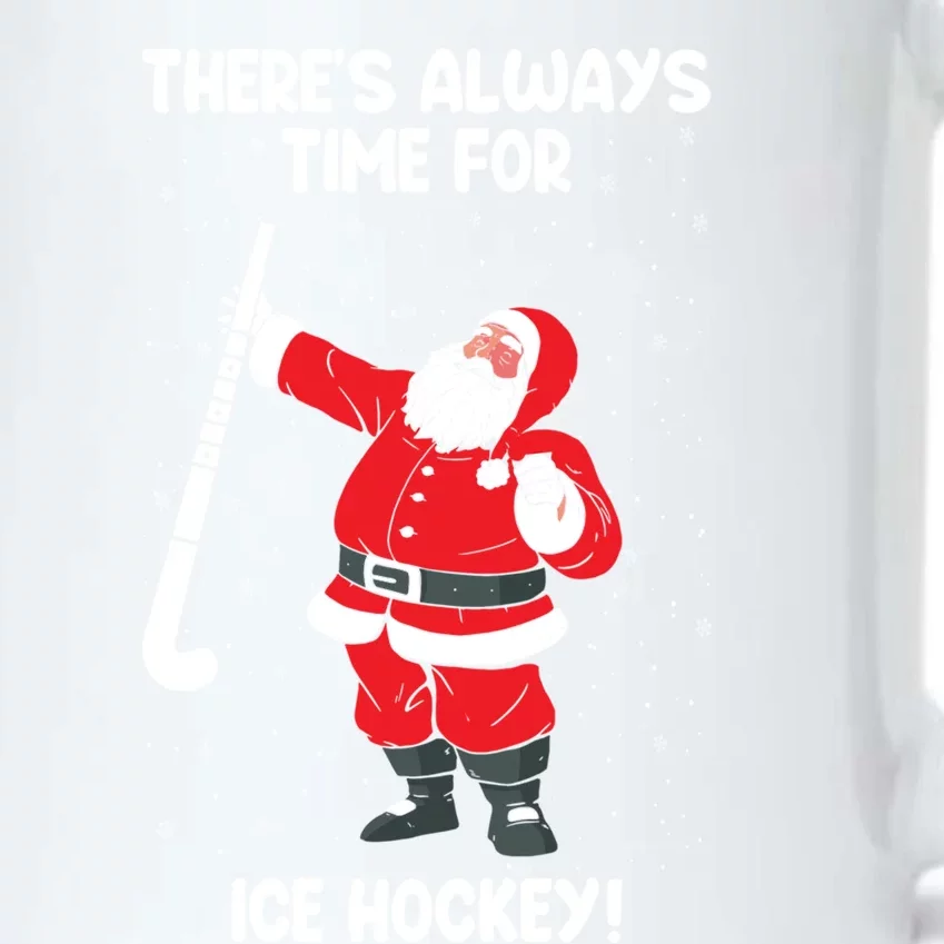 Theres Always Time For Ice Hockey Santa Ice Hockey Lover Funny Gift Black Color Changing Mug