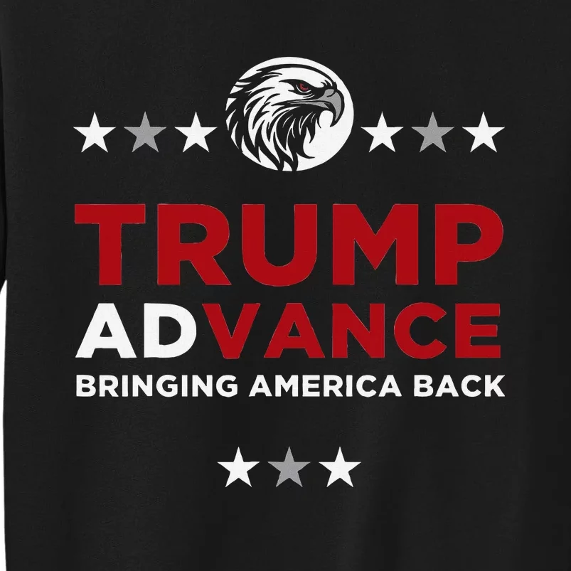 Trump Advance Trump Vance Republican Vp Nominee Ticket Elect Tall Sweatshirt