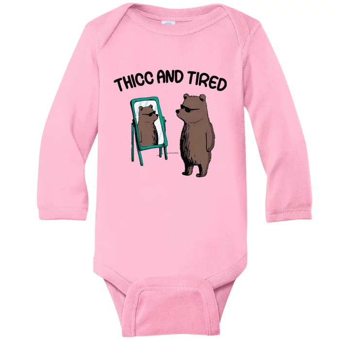 Thicc And Tired Bear Baby Long Sleeve Bodysuit