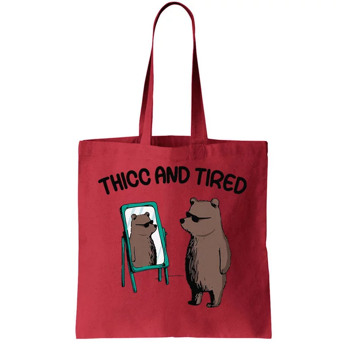 Thicc And Tired Bear Tote Bag