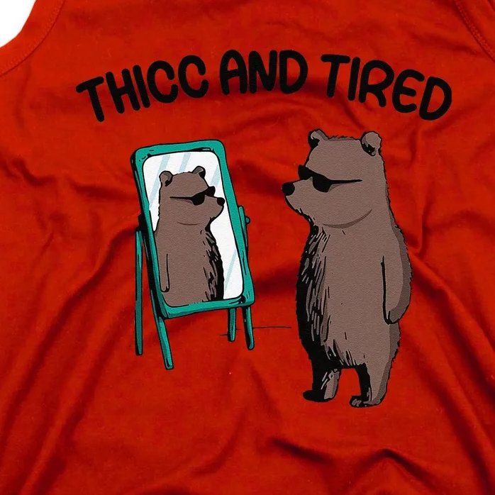 Thicc And Tired Bear Tank Top