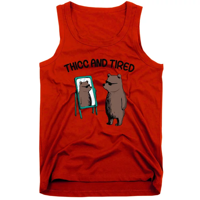 Thicc And Tired Bear Tank Top