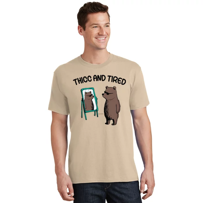 Thicc And Tired Bear T-Shirt