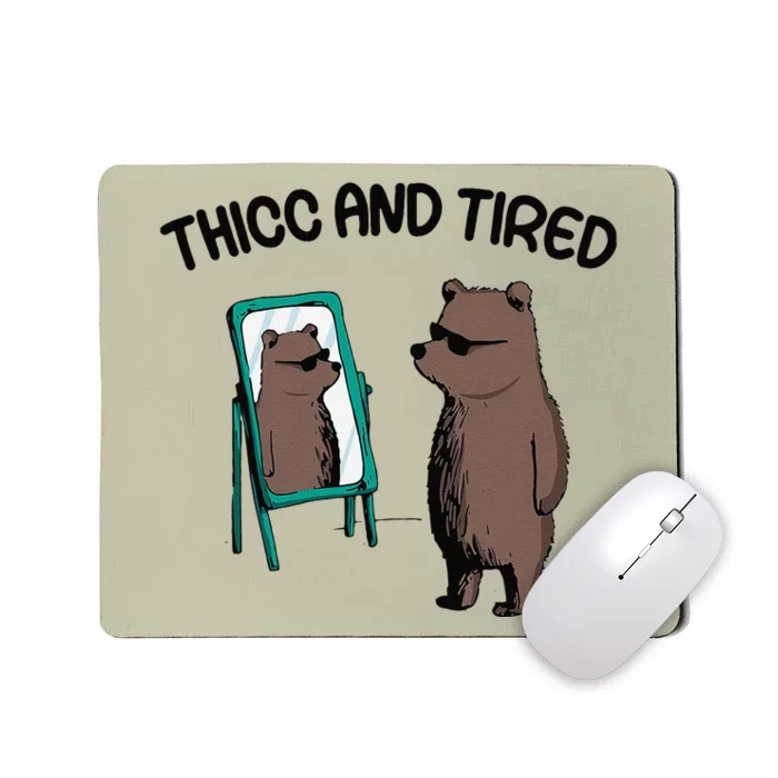 Thicc And Tired Bear Mousepad