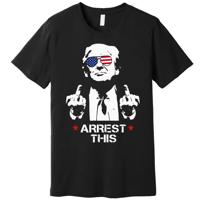 Trump Arrest This Premium T-Shirt