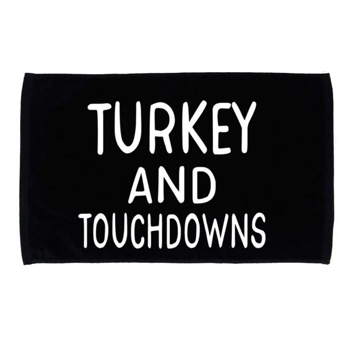 Turkey And Touchdowns Thanksgiving Funny Football Gift Microfiber Hand Towel