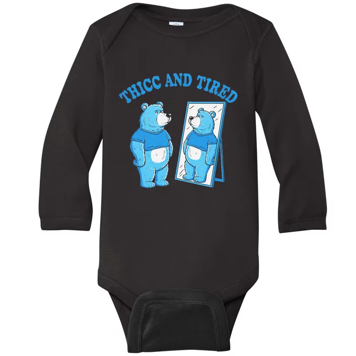 Thicc And Tired Bear Mirror Reflection Humor Baby Long Sleeve Bodysuit