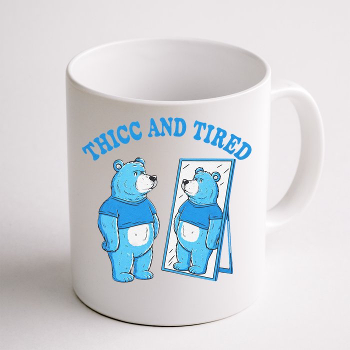 Thicc And Tired Bear Mirror Reflection Humor Front & Back Coffee Mug