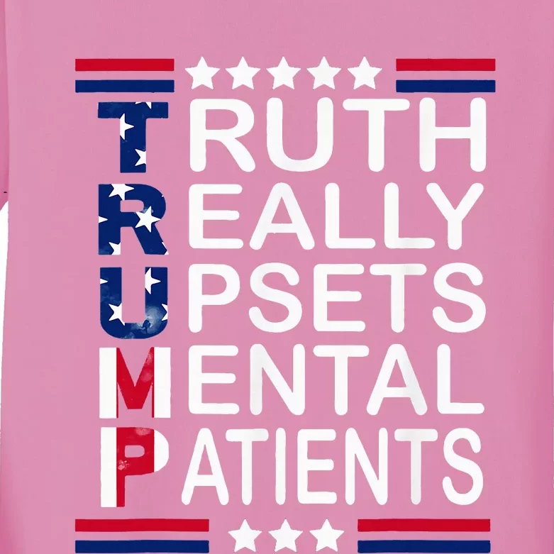 Trump Apparel Truth Really Upsets Mental Patients Kids Long Sleeve Shirt