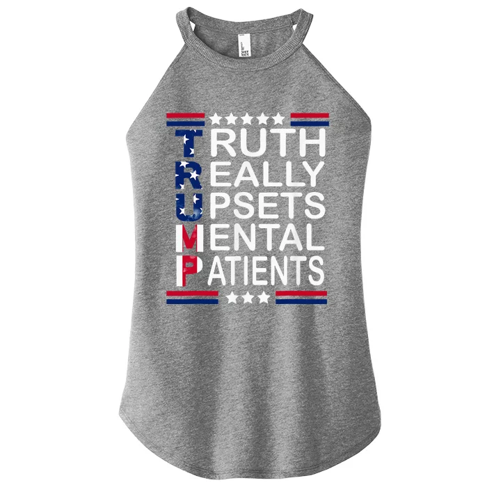 Trump Apparel Truth Really Upsets Mental Patients Women’s Perfect Tri Rocker Tank