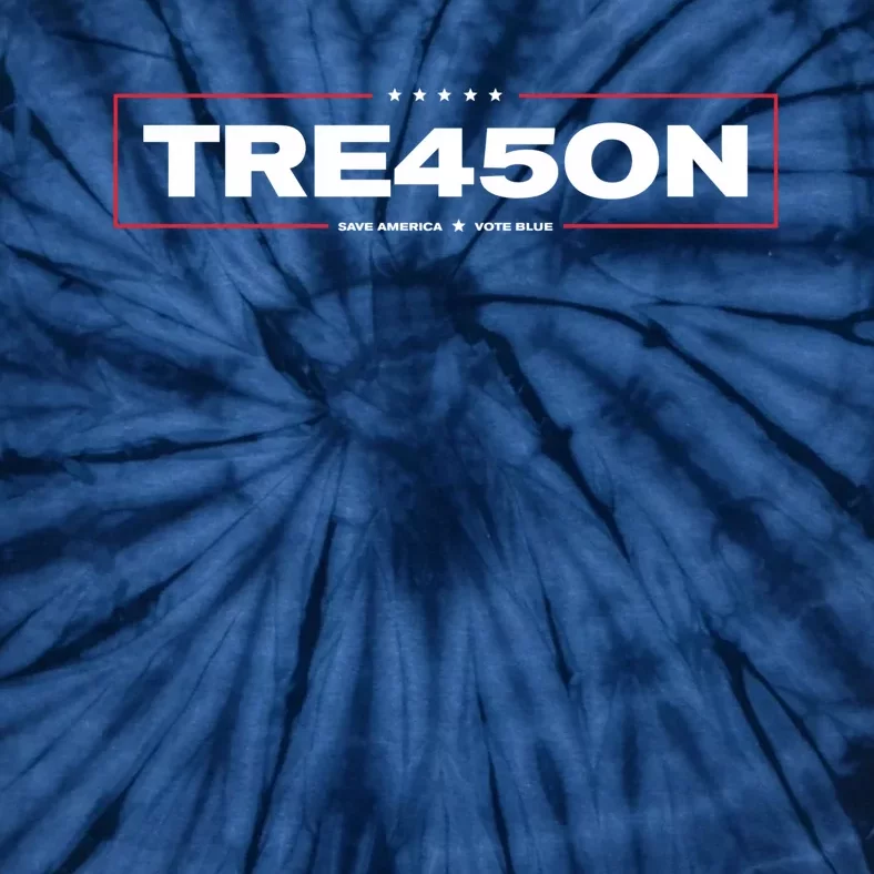 Tre45on Anti Trump Treason 45 Save America Vote Blue Tie-Dye T-Shirt