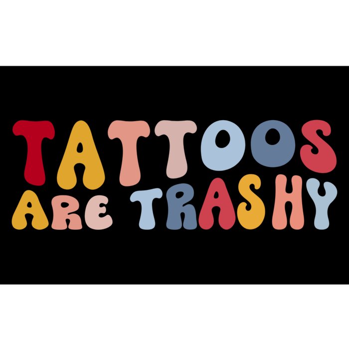 Tattoos Are Trashy Funny Sarcastic Joke Bumper Sticker