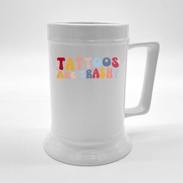 Tattoos Are Trashy Funny Sarcastic Joke Front & Back Beer Stein