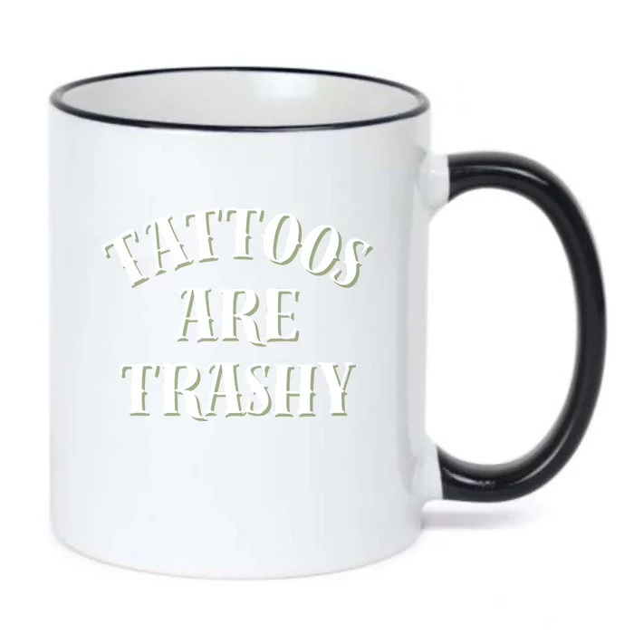 Tattoos Are Trashy Funny Sarcastic Joke Black Color Changing Mug