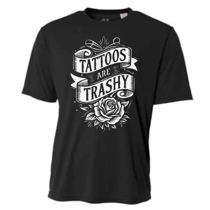 Tattoos Are Trashy Cooling Performance Crew T-Shirt