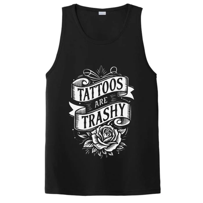 Tattoos Are Trashy Performance Tank