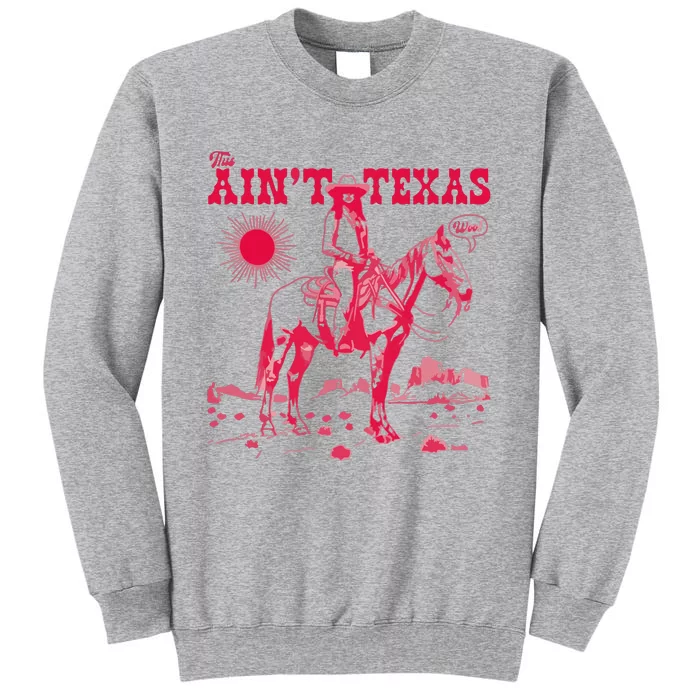 This AinT Texas  Cowgirl Sweatshirt