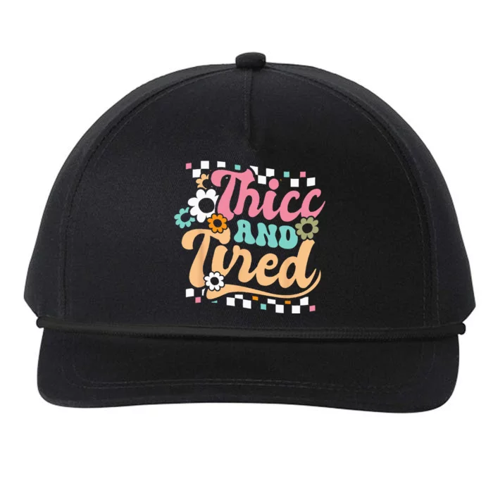 Thicc And Tired Funny Saying Groovy Sarcastic Meme Snapback Five-Panel Rope Hat