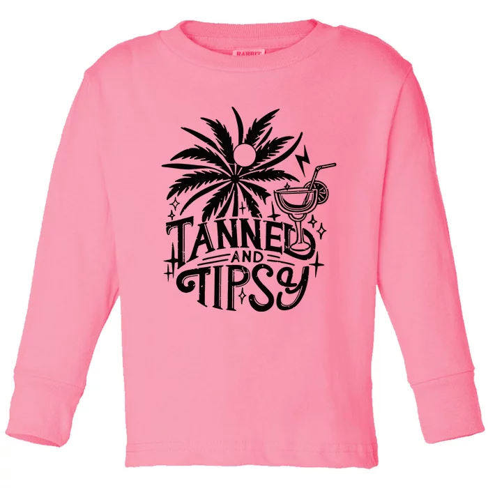 Tanned And Tipsy Toddler Long Sleeve Shirt