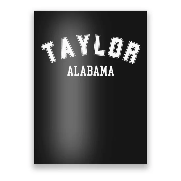 Taylor Alabama Poster