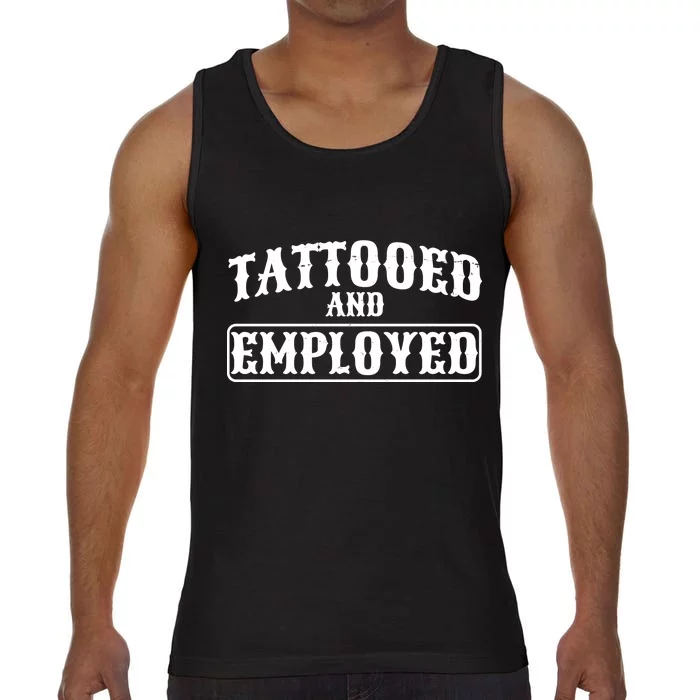 Tattooed And Employed Comfort Colors® Tank Top