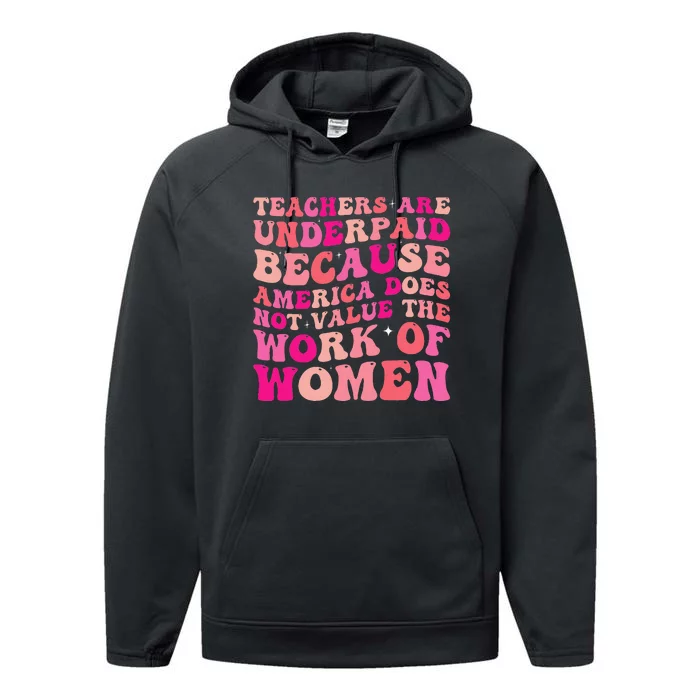 Teachers Are Underpaid Because America Does Not Value Performance Fleece Hoodie