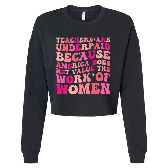 Teachers Are Underpaid Because America Does Not Value Cropped Pullover Crew