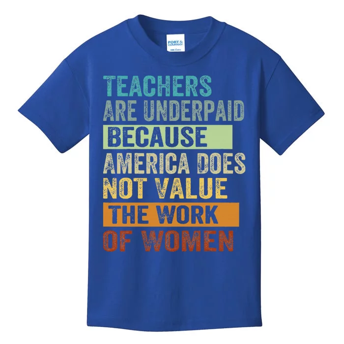 Teachers Are Underpaid Because America Does Not Value Kids T-Shirt