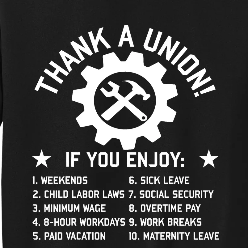 Thank A Union Labor Union Union Strong Union Thug Tall Sweatshirt