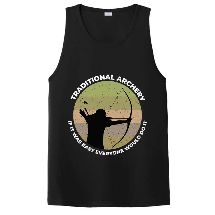 Traditional Archery Vintage Trad Bow If It Was Easy Quote Performance Tank