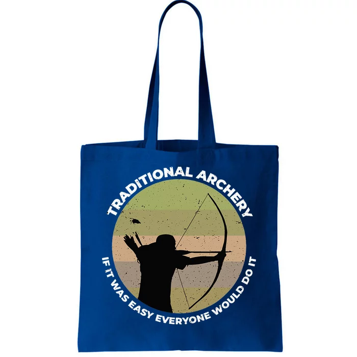 Traditional Archery Vintage Trad Bow If It Was Easy Quote Tote Bag