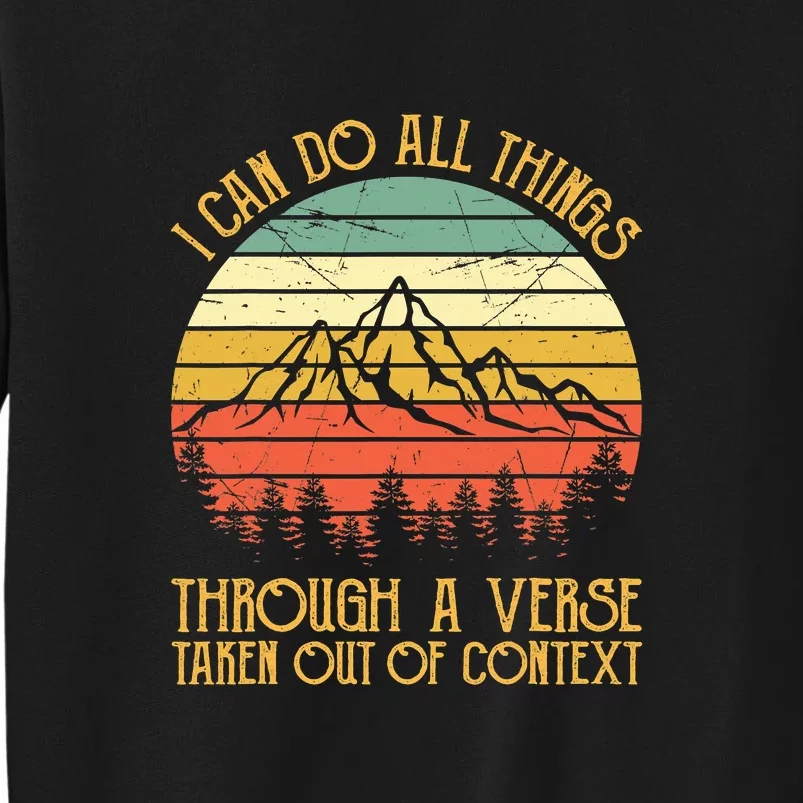 Through A Verse Taken Out Of Context Funny Tall Sweatshirt